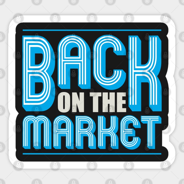 Back On The Market Funny Shirt Sticker by GreenCowLand